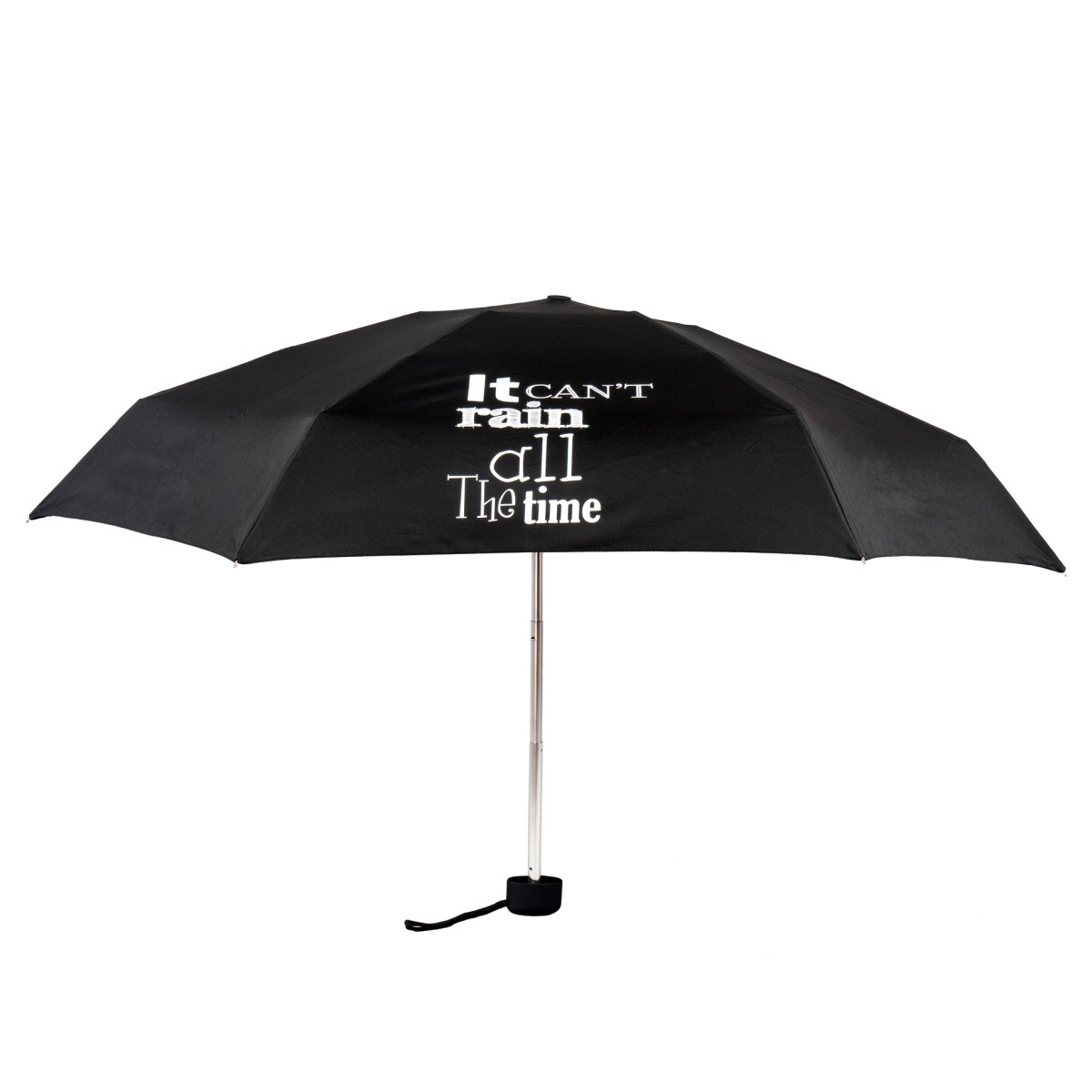 It Can't Rain All The Time Slogan Compact Umbrella Susino